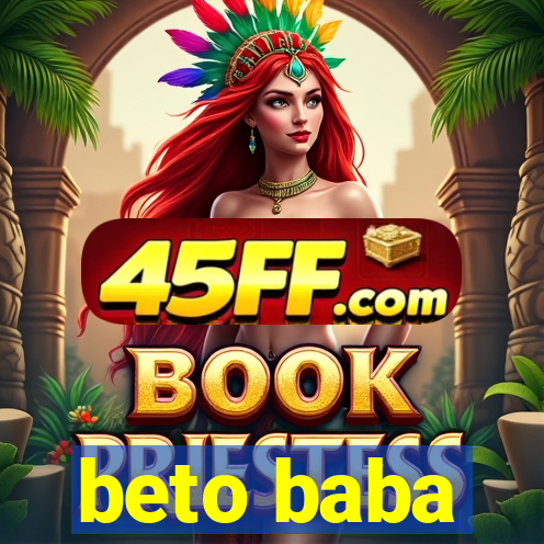 beto baba